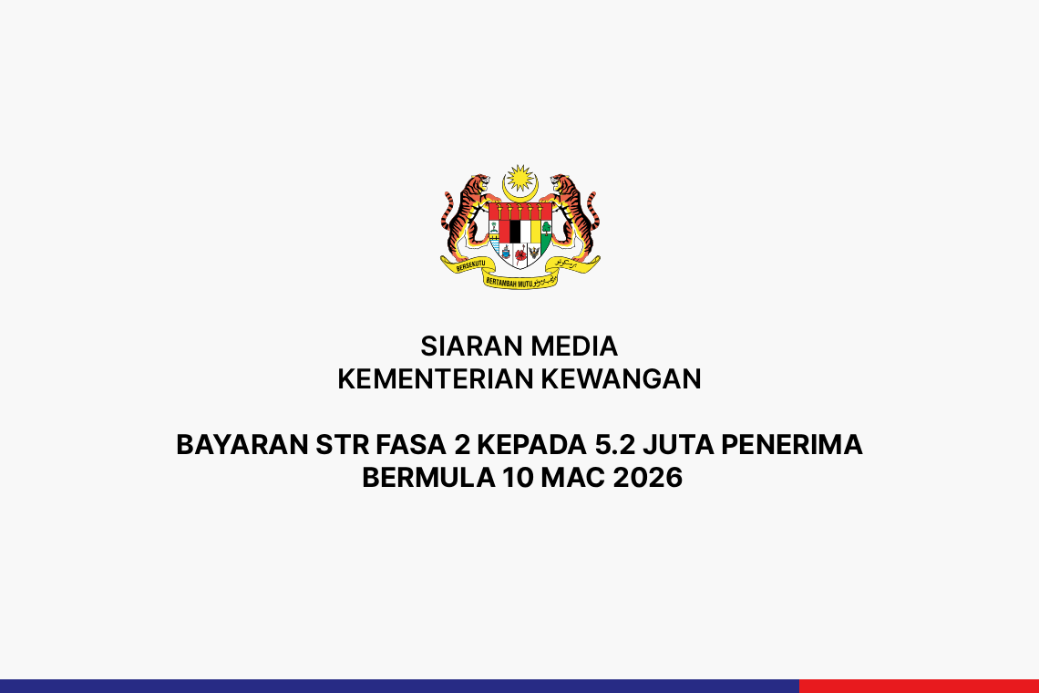Bayaran STR Fasa 2 Kepada 5.2 Juta Penerima Bermula 10 Mac 2026